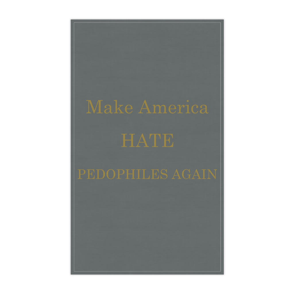 Tea Towel — “Make America Hate Pedophiles Again” Patriotic Statement Kitchen Towel