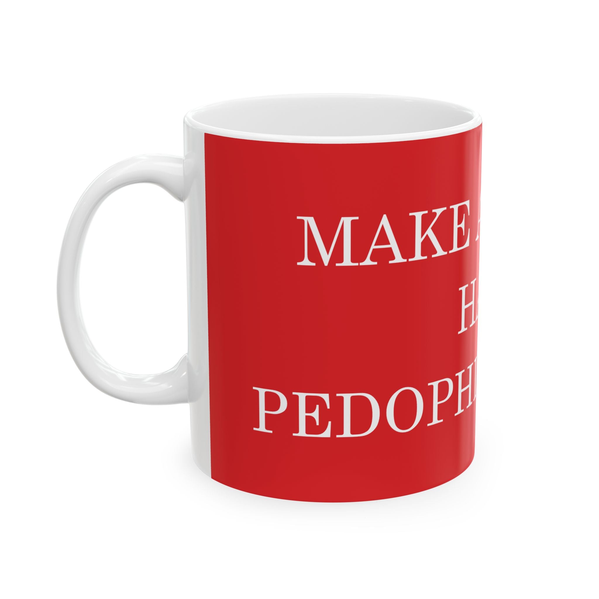 Make America Hate Pedophiles Again Mug
